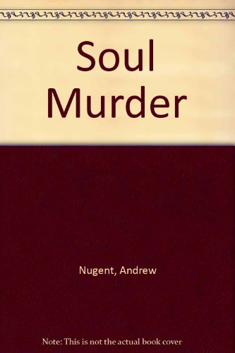 Stock image for Soul Murder for sale by Better World Books Ltd