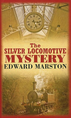 9780750531702: The Silver Locomotive Mystery