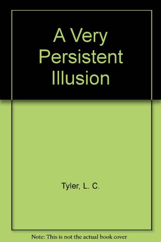 Stock image for A Very Persistent Illusion for sale by Bestsellersuk