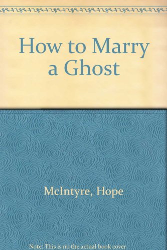Beispielbild fr How to Marry a Ghost zum Verkauf von AwesomeBooks