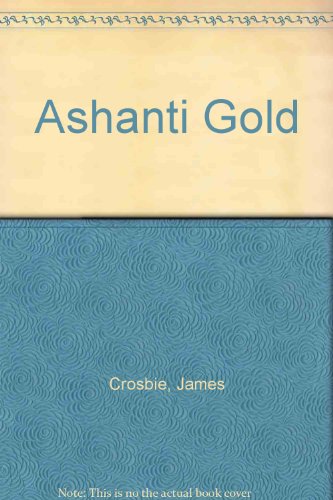 Imagen de archivo de Ashanti Gold a la venta por ThriftBooks-Dallas