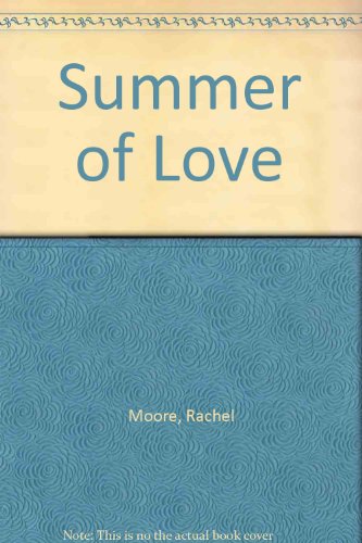 Summer Of Love - Moore, Rachel