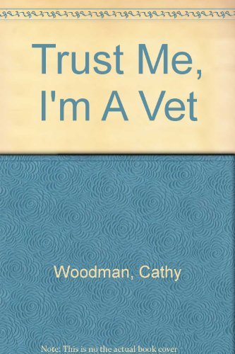 9780750534185: Trust Me, I'm A Vet