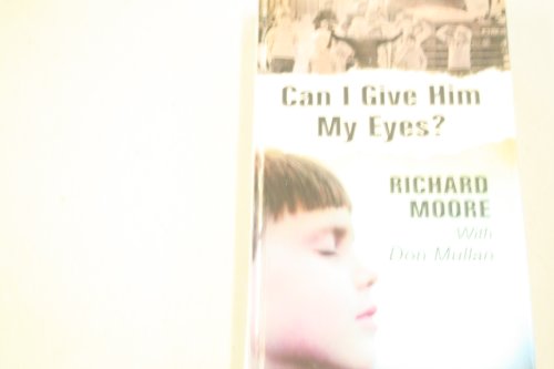 Imagen de archivo de Can I Give Him My Eyes? a la venta por ThriftBooks-Atlanta