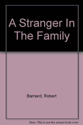 A Stranger In The Family (9780750534789) by Barnard, Robert