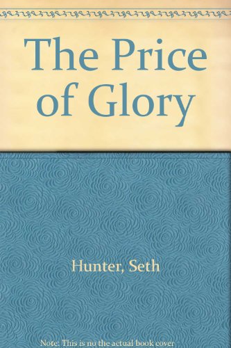 Imagen de archivo de The Price Of Glory a la venta por Goldstone Books