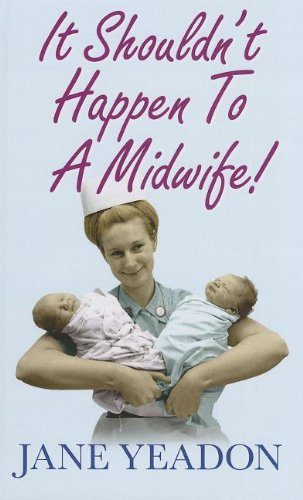 Beispielbild fr It Shouldn't Happen To A Midwife! zum Verkauf von AwesomeBooks
