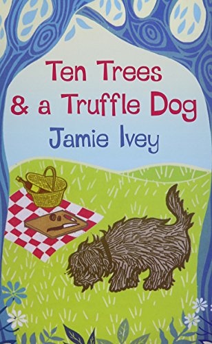 Stock image for Ten Trees And A Truffle Dog for sale by WorldofBooks