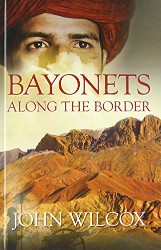 Beispielbild fr Bayonets Along The Border zum Verkauf von WorldofBooks