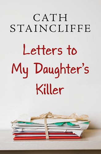 Stock image for Letters to My Daughter's Killer for sale by Better World Books
