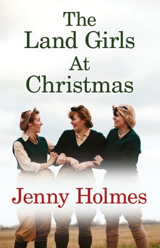 9780750547710: The Land Girls At Christmas