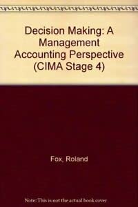 Imagen de archivo de Decision Making: A Management Accounting Perspective (CIMA Stage 4) a la venta por AwesomeBooks