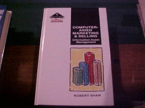 9780750600705: Computer-Aided Marketing and Selling: Information Asset Management