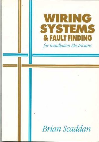 Stock image for Wiring Systems and Fault Finding for Installation Electricians for sale by Goldstone Books