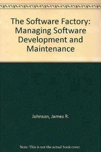 9780750601450: The Software Factory: Managing Software Development and Maintenance