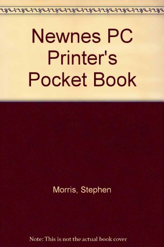 PC Printers Pocket Book (9780750601979) by Morris, Stephen