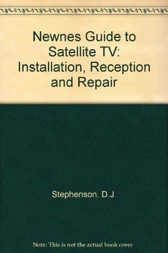 Imagen de archivo de Newnes Guide to Satellite TV : Installation, Reception and Repair a la venta por PsychoBabel & Skoob Books