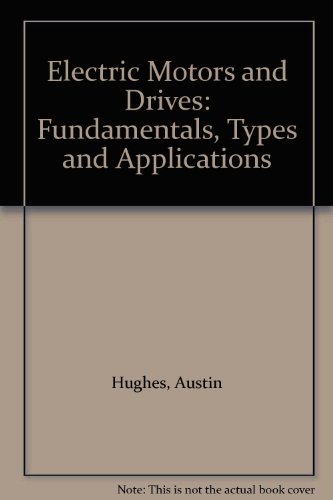 9780750603379: Electric Motors and Drives: Fundamentals, Types and Applications