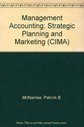 Stock image for Management Accounting: Strategic Planning and Marketing (CIMA S.) for sale by Cambridge Rare Books