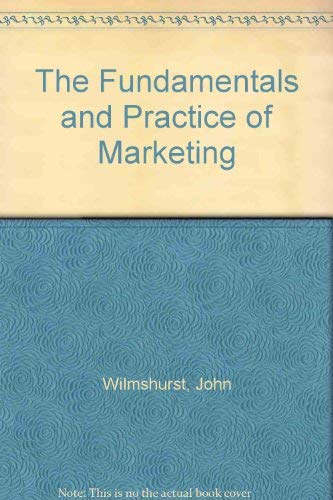 Stock image for The Fundamentals and Practice of Marketing for sale by WorldofBooks