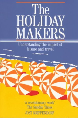 9780750604413: The Holiday Makers: Understanding the Impact of Leisure and Travel