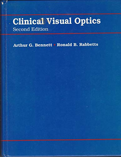 Beispielbild fr CLINICAL VISUAL OPTICS BENNETT, ARTHUR G. AND RABBETTS, RONALD B. zum Verkauf von Gertrudis Gimnez Lpez