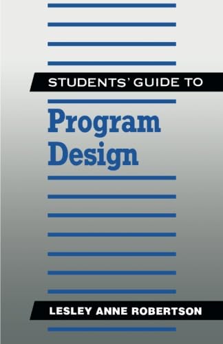 Students' Guide to Program Design (9780750604956) by Robertson, Dr. Lesley Anne