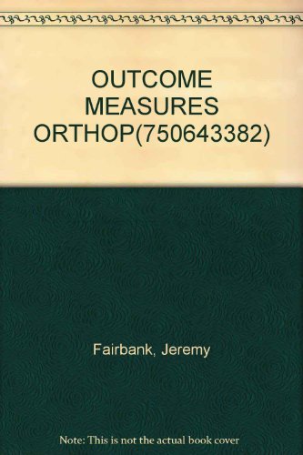 Stock image for OUTCOME MEASURES IN ORTHOPAEDICS for sale by Stephen Dadd