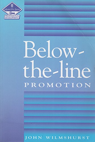 Stock image for Below-The-Line Promotion (The Marketing Series Professional Development) for sale by MusicMagpie