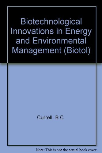 Beispielbild fr Biotechnological Innovations in Energy and Environmental Management zum Verkauf von P.C. Schmidt, Bookseller