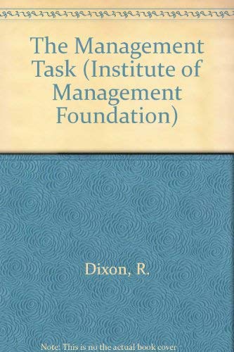 The Management Task (Institute of Management Series) (9780750606714) by Rob Dixon