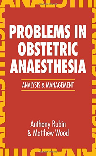 Imagen de archivo de Problems in Obstetric Anesthesia: Analysis and Management (Problems in Anaesthesia S.) a la venta por WorldofBooks