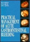 Beispielbild fr Practical Management of Acute Gastrointestinal Bleeding zum Verkauf von Rose City Books