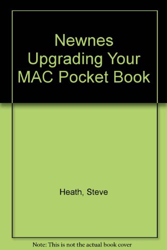 Beispielbild fr Newnes Upgrading Your Macintosh Pocket Book zum Verkauf von Victoria Bookshop