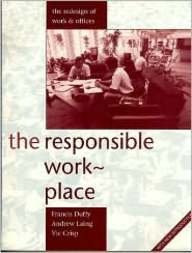 Stock image for The Responsible Workplace: The Redesign of Work and Offices for sale by WorldofBooks