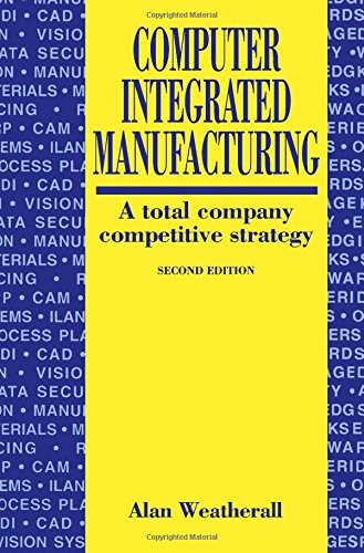 9780750608114: Computer Integrated Manufacturing: A Total Company Competitive Strategy