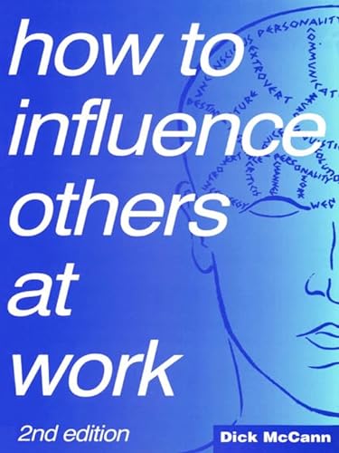 How to Influence Others at Work (9780750609906) by Mccann, Dick