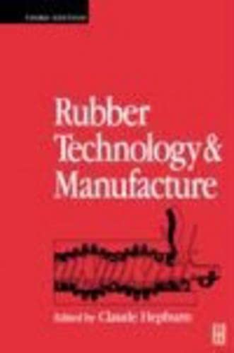 9780750610780: Rubber Technology and Manufacture