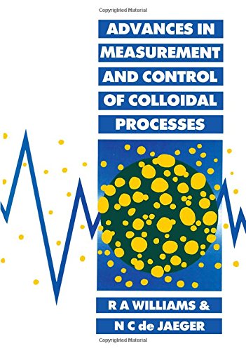 Advances in Measurement and Control of Colloidal Processes (9780750611060) by Jaeger, N. C. De; De Jaeger, N. C.; Williams, R. A.