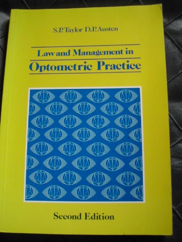 Law and Management in Optometric Practice (9780750612234) by Taylor, Steve; Austen, David P.