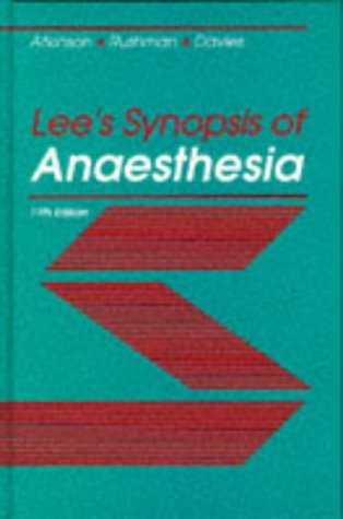 Stock image for Lee's Synopsis of Anaesthesia for sale by Better World Books Ltd