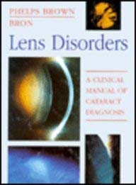 Beispielbild fr Lens Disorders : A Clinical Manual of Cataract Diagnosis zum Verkauf von Better World Books Ltd