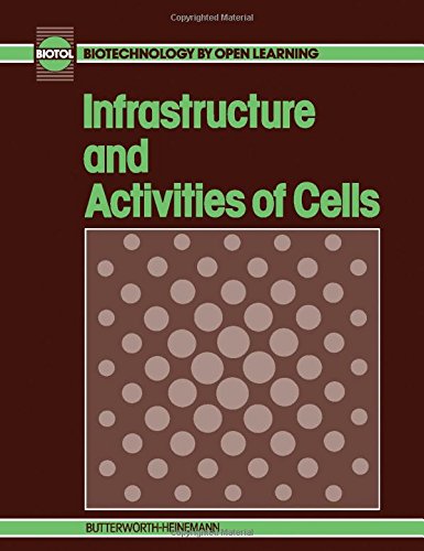 Beispielbild fr Infrastructure and Activities of Cells: Biotechnology by Open Learning (Biotol S.) zum Verkauf von Goldstone Books