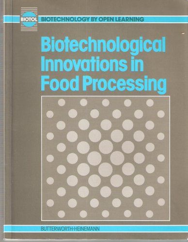 Beispielbild fr Biotechnological Innovations in Food Processing zum Verkauf von Better World Books