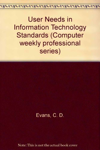 9780750615594: User Needs in Information Technology Standards