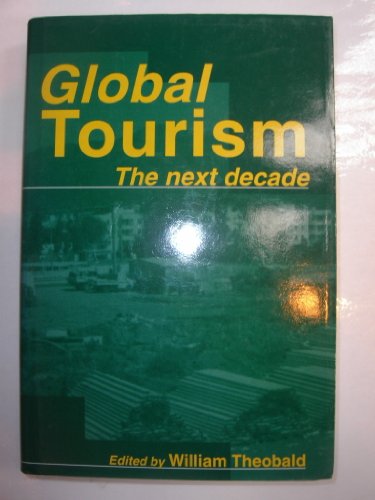 Stock image for Global Tourism : The Next Decade for sale by Better World Books: West