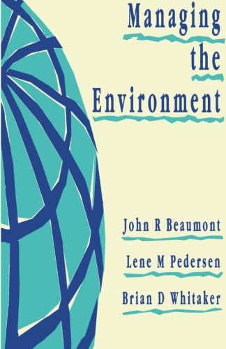 Managing the Environment (9780750615747) by WHITAKER, BRIAN; Beaumont, John; PEDERSEN, LENE