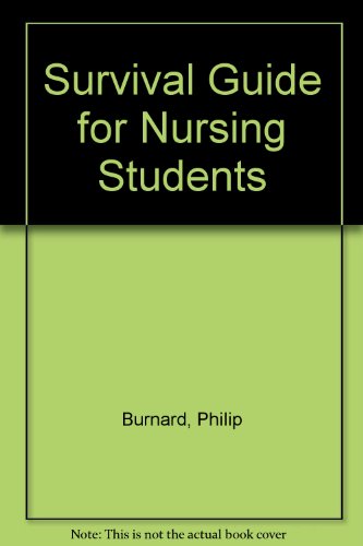 Survival Guide for Nursing Students (9780750615891) by Burnard, Philip; Morrison, Paul