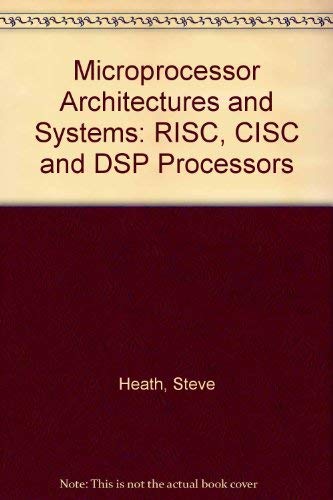 9780750616287: Microprocessor Architectures and Systems: RISC, CISC and DSP Processors