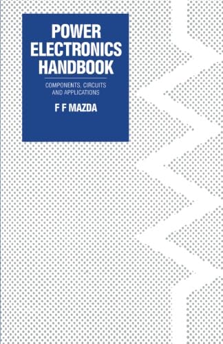 9780750616331: Power Electronics Handbook: Components, Circuits and Applications